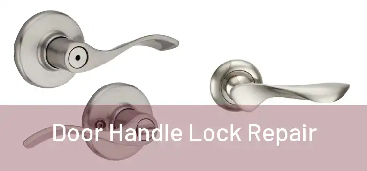 Door Handle Lock Repair